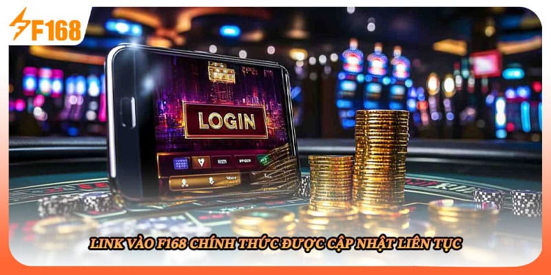 Link vào F168 chính thức được cập nhật liên tục